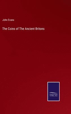 bokomslag The Coins of The Ancient Britons