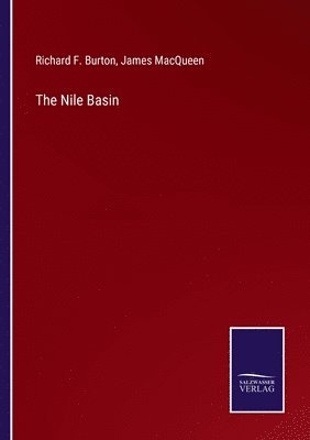 Richard F Burton, James Macqueen - Nile Basin, Häftad