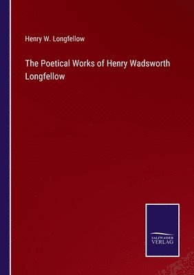 bokomslag Poetical Works of Henry Wadsworth Longfellow