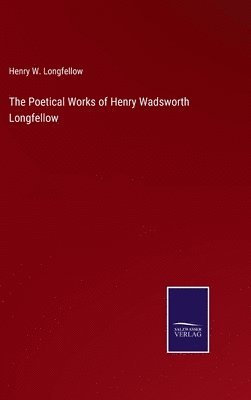 bokomslag Poetical Works of Henry Wadsworth Longfellow