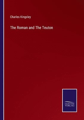 bokomslag The Roman and The Teuton