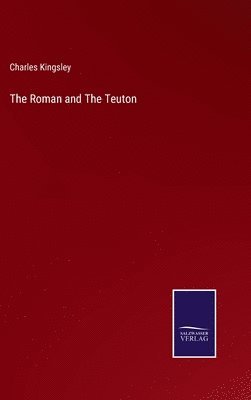 bokomslag The Roman and The Teuton