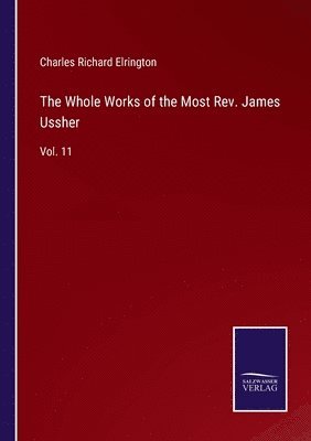 The Whole Works of the Most Rev. James Ussher 1
