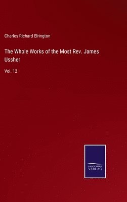 bokomslag Whole Works of the Most Rev. James Ussher