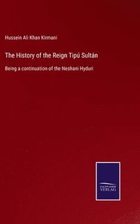 bokomslag The History of the Reign Tip Sultn