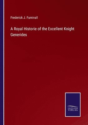bokomslag Royal Historie of the Excellent Knight Generides
