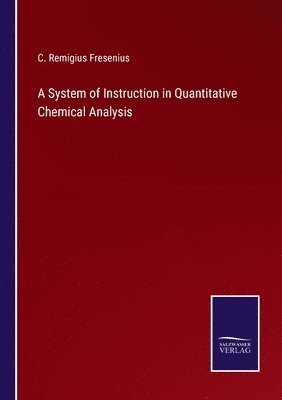 bokomslag System of Instruction in Quantitative Chemical Analysis