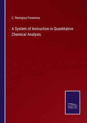 A System of Instruction in Quantitative Chemical Analysis 1