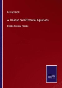 bokomslag A Treatise on Differential Equations