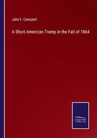bokomslag Short American Tramp in the Fall of 1864