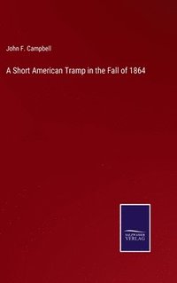 bokomslag Short American Tramp in the Fall of 1864