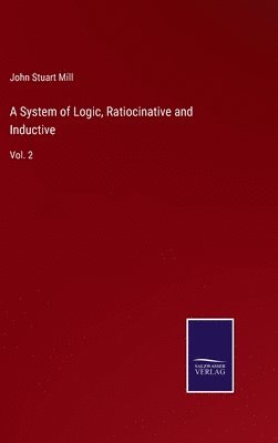 System of Logic, Ratiocinative and Inductive