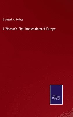 A Woman's First Impressions of Europe 1