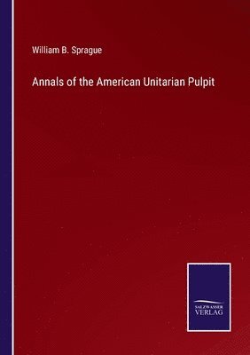 bokomslag Annals of the American Unitarian Pulpit