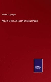 bokomslag Annals of the American Unitarian Pulpit