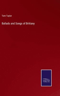 bokomslag Ballads and Songs of Brittany