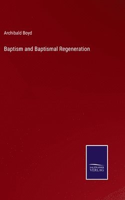 Baptism and Baptismal Regeneration