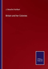 bokomslag Britain and her Colonies