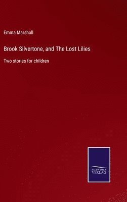 Brook Silvertone, and The Lost Lilies 1