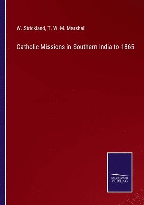 bokomslag Catholic Missions in Southern India to 1865