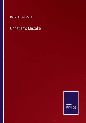 Dinah Maria Mulock Craik - Christian's Mistake, Häftad