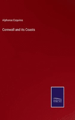 bokomslag Cornwall and its Coasts