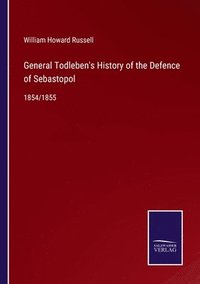 bokomslag General Todleben's History of the Defence of Sebastopol