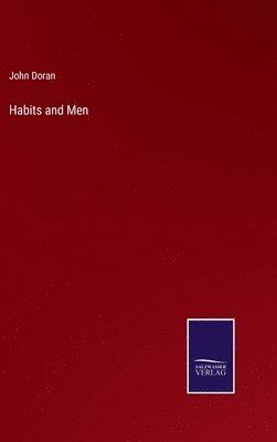 John Doran - Habits and Men, Inbunden