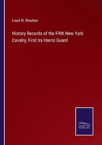 bokomslag History Records of the Fifth New York Cavalry, First Ira Harris Guard