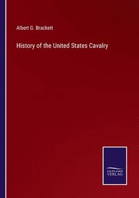 bokomslag History of the United States Cavalry