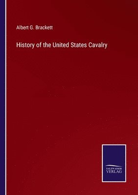 bokomslag History of the United States Cavalry