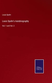 bokomslag Louis Spohr's Autobiography