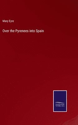 Over the Pyrenees into Spain