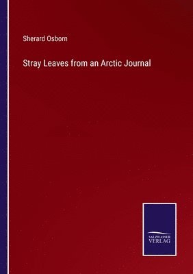 Stray Leaves from an Arctic Journal