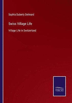 Swiss Village Life 1