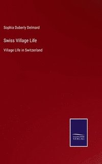 bokomslag Swiss Village Life