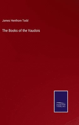 bokomslag The Books of the Vaudois