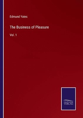 Edmund Yates - Business of Pleasure, Häftad