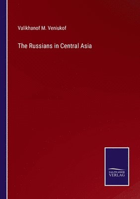 bokomslag The Russians in Central Asia