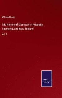 bokomslag History of Discovery in Australia, Tasmania, and New Zealand