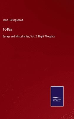 John Hollingshead - To-Day, Inbunden