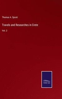 bokomslag Travels and Researches in Crete