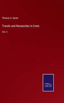 Travels and Researches in Crete 1