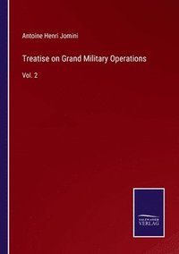 bokomslag Treatise on Grand Military Operations