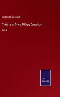 bokomslag Treatise on Grand Military Operations