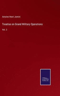 bokomslag Treatise on Grand Military Operations