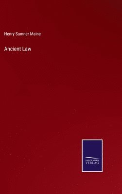 Henry James Sumner Maine - Ancient Law, Inbunden