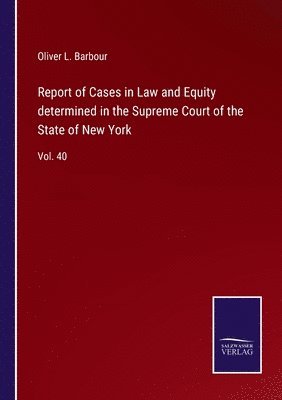 bokomslag Report of Cases in Law and Equity determined in the Supreme Court of the State of New York