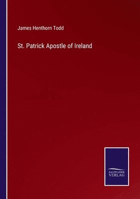 St. Patrick Apostle of Ireland