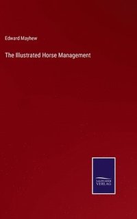 bokomslag The Illustrated Horse Management